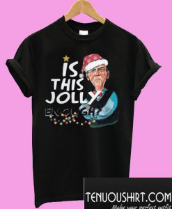 Jeff Dunham Walter Is This Jolly Enough T-Shirt