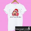 Jingle All De Wae Christmas ugly T-Shirt