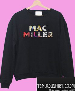 Keep Your Memories Alive Mac Miller Sweatshirt