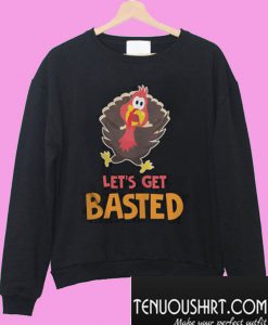 Let’s Get Basted Sweatshirt