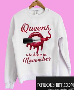 Lips Queens are born in november Sweatshirt