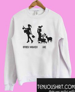 Other Women Vs Me Sweatshirt