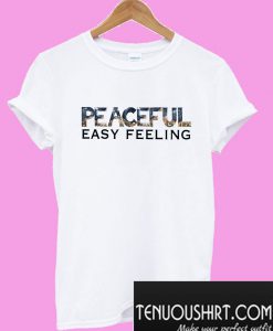 Peaceful Easy Feeling T-Shirt