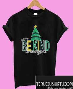 Santa Says Be Kind to Everyone T-Shirt