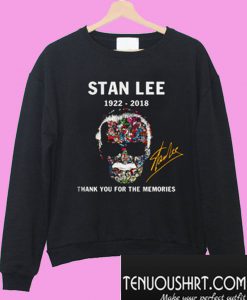 Stan Lee 1922 2018 Thank You For The Memories Sweatshirt