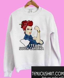 Strong I Teacher South Carolina Sweatshirt