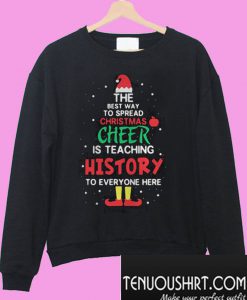 The best way to spread Christmas Sweatshirt