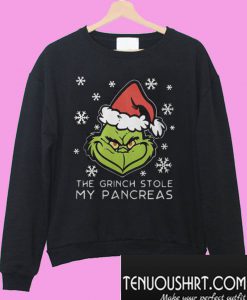 The grinch stole my pancreas Sweatshirt