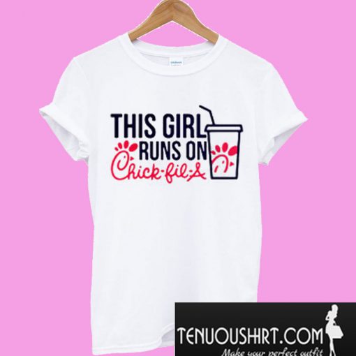 This Girl Runs on Chick Fil A Merch Tee T-Shirt