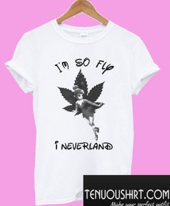 Tinker Bell I’m so fly I neverland T-Shirt