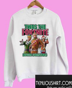 Twas the Fortnite before christmas Sweatshirt