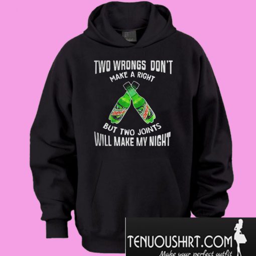 Two wbrongs don't make a right Hoodie