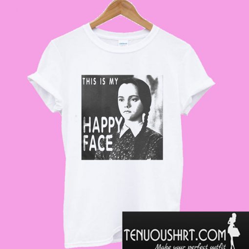 Wednesday Addams this is my happy face T-Shirt