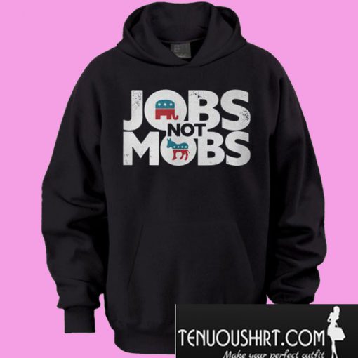 Best price JOBS not MOB Hoodie