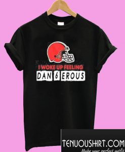 Baker Mayfield I woke up feeling dan6erous T-Shirt