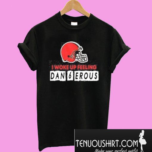 Baker Mayfield I woke up feeling dan6erous T-Shirt