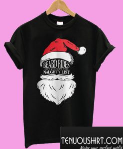 Beard Rides Get You Off The Naughty List T-Shirt