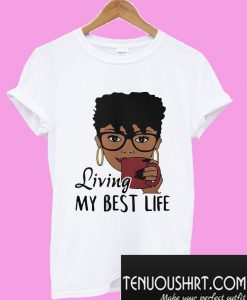 Black Queen living my best life T-Shirt