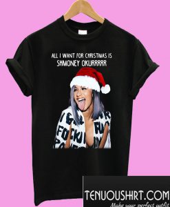 Bodak Yellow all I want for christmas is Shmoney okurrrrr christmas T-Shirt