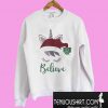 Christmas unicorn believe Sweatshirt