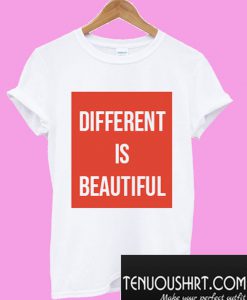 Different is Beautiful T-Shirt