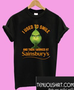 Grinch I used to smile and then I worked at Sainsbury's T-Shirt