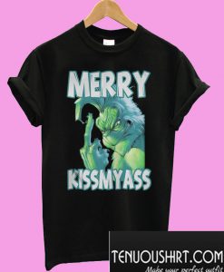 Grinch merry kissmyass Christmas T-Shirt