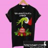 Grinch you always have a choice choose kindness T-Shirt