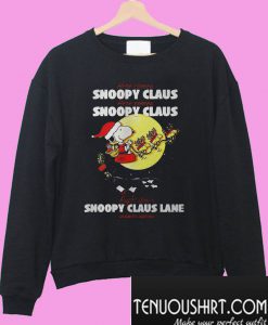 Here comes Snoopy Claus right down Snoopy Claus lane Sweatshirt