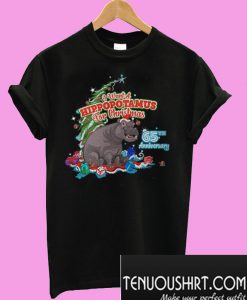 I Want A Hippopotamus For Christmas 65Th Anniversary T-Shirt