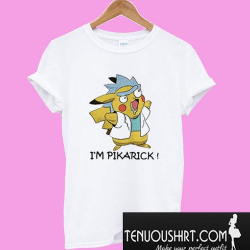 I'm Pikarick T-Shirt