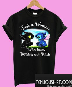 Just a woman who loves Toothless and Stitch T-Shirt