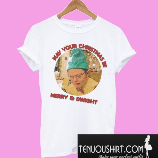 May your Christmas Be Merry & Dwight T-Shirt