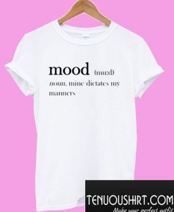 Mood Definition t-shirt for men and women T-Shirt