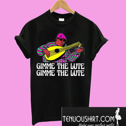 Notorious BIG Gimme the Lute T-Shirt