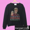 Red green show if they don't find you handsome Sweatshirt