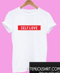 Self Love T-Shirt