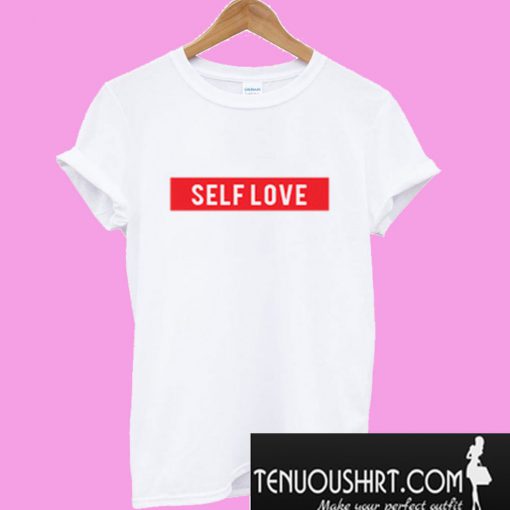 Self Love T-Shirt