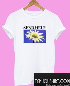 Send Help Daisy Flower T-Shirt