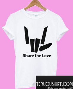 Share The Love T-Shirt