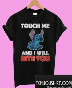 Stitch touch me and I will bite you T-Shirt