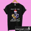 Thanos Half of you are on my naughty list T-Shirt