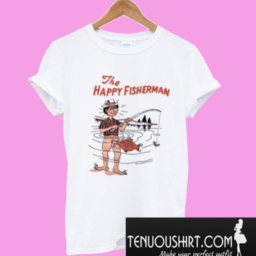 The Happy Fisherman T-Shirt