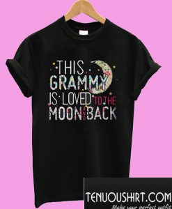 This Grammy Is Loved To The Moon And Back T-Shirt