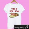 This is how I roll lefse T-Shirt