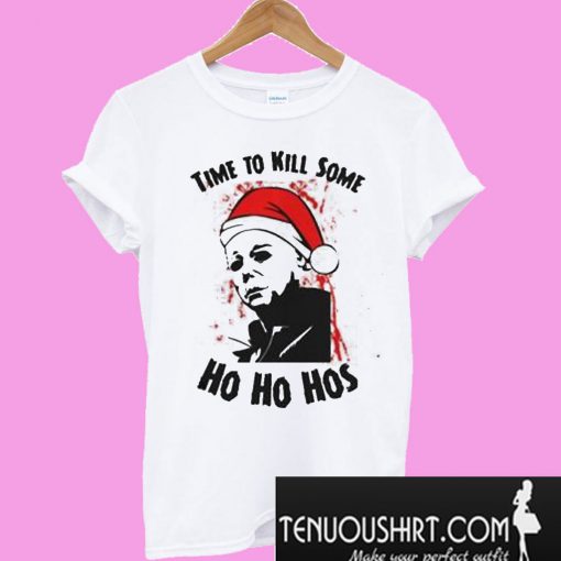 Time To Kill Some Ho Ho Hos T-Shirt