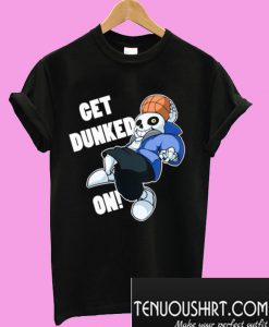 Undertale Get Dunked On T-Shirt