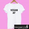 Vegan AF T-Shirt