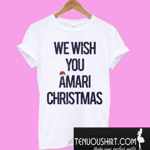 We wish you amari Christmas T-Shirt