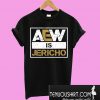 Aew Is Jericho T-Shirt